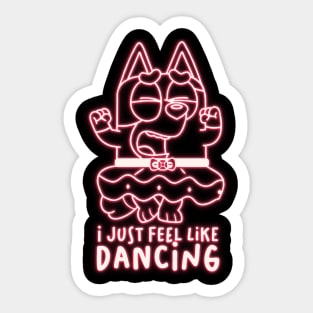 i Just Feel Like Dancing Sticker